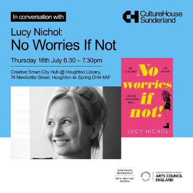 Northern Bookshelf Live Events. Lucy Nichol: No Worries If Not