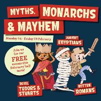 Myths, Monarchs & Mayhem